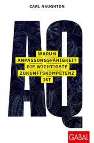 Książka AQ: Warum Anpassungsfähigkeit die wichtigste Zukunftskompetenz ist 