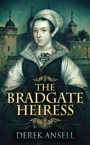 Buch Bradgate Heiress Derek Ansell