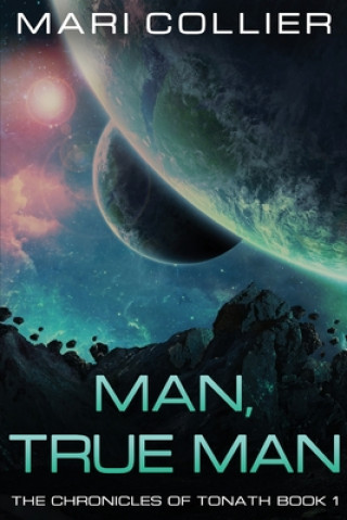 Knjiga Man, True Man Mari Collier