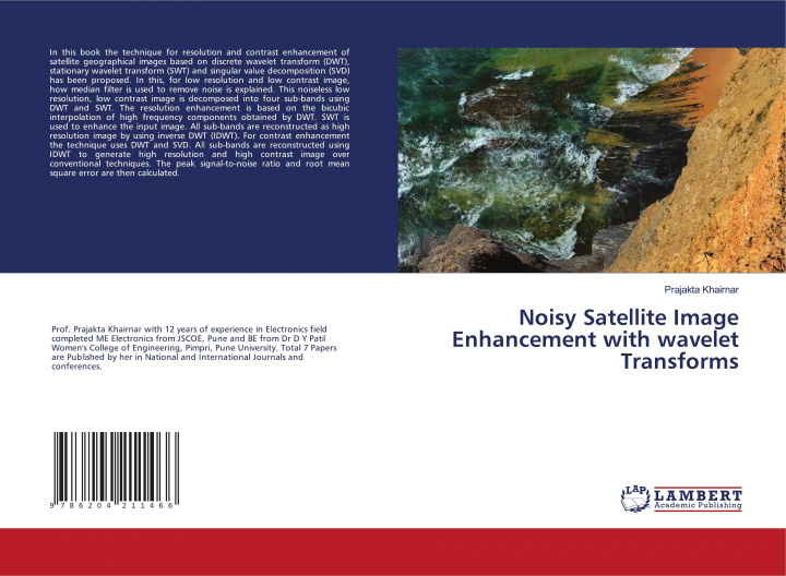 Knjiga Noisy Satellite Image Enhancement with wavelet Transforms Prajakta Khairnar