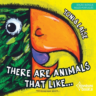 Kniha THERE ARE ANIMALS THAT LIKE -- Edicao Bilingue Ingles/Portugues 