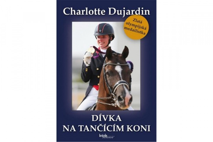 Könyv Dívka na tančícím koni Charlotte  Dujardin