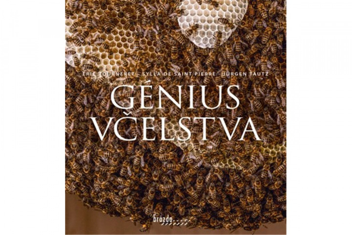 Kniha Génius včelstva Éric Tourneret; Sylla de Saint Pierre; Jürgen Tautz