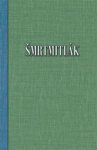 Buch Šmrtmitlák Milan Koželuh