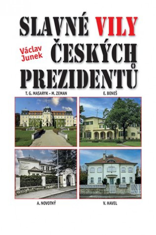 Kniha Slavné vily českých prezidentů Václav Junek