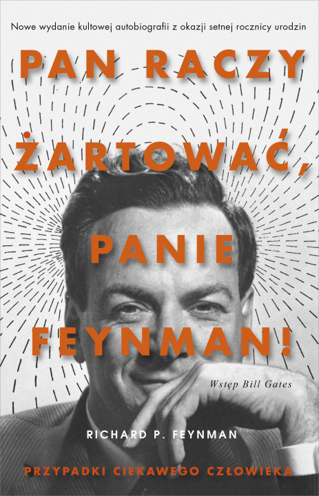 Kniha Pan raczy żartować, panie Feynman!. Przypadki ciekawego człowieka wyd. 2021 Richard P. Feynman