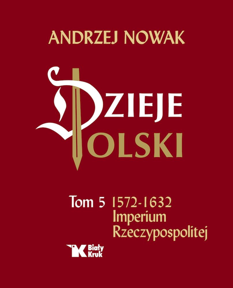 Könyv Dzieje Polski. Tom 5. Imperium Rzeczypospolitej Andrzej Nowak