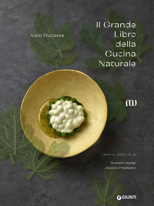 Carte grande libro della cucina naturale Alain Ducasse