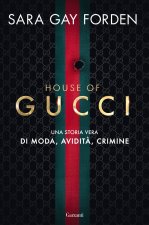 Kniha House of Gucci. Una storia vera di moda, avidità, crimine Sara Gay Forden