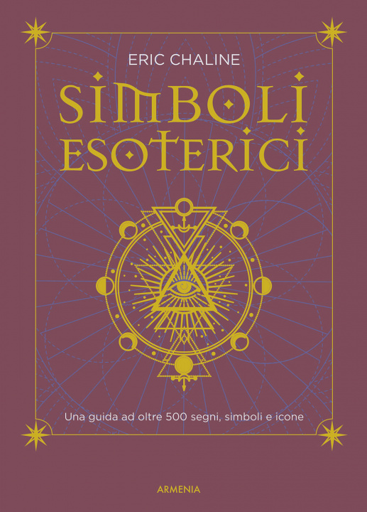 Kniha Simboli esoterici. Una guida ad oltre 500 segni, simboli e icone Eric Chaline