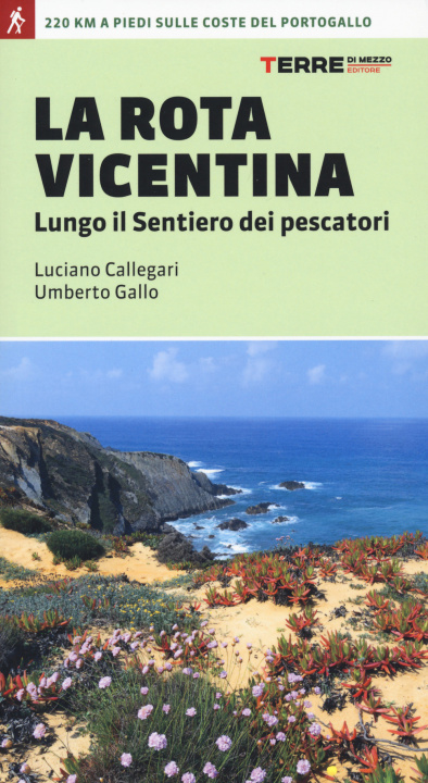 Kniha Rota vicentina lungo il sentiero dei pescatori Luciano Callegari