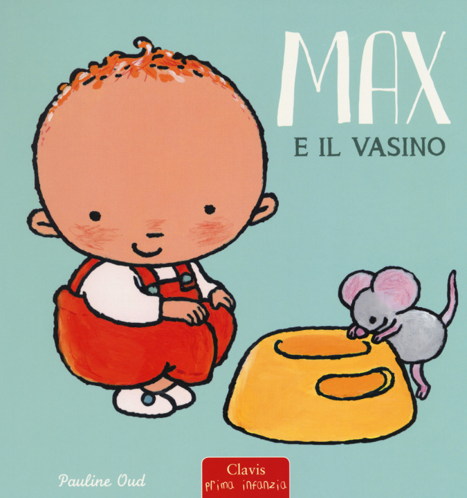Knjiga Max e il vasino Pauline Oud