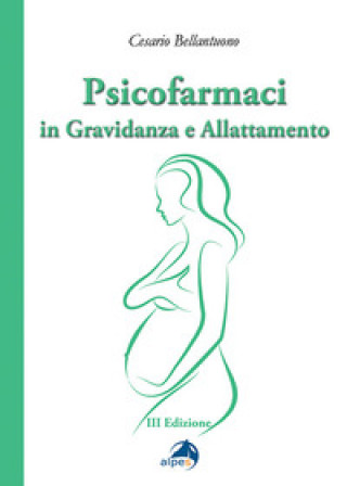 Kniha Psicofarmaci in gravidanza e allattamento Cesario Bellantuono