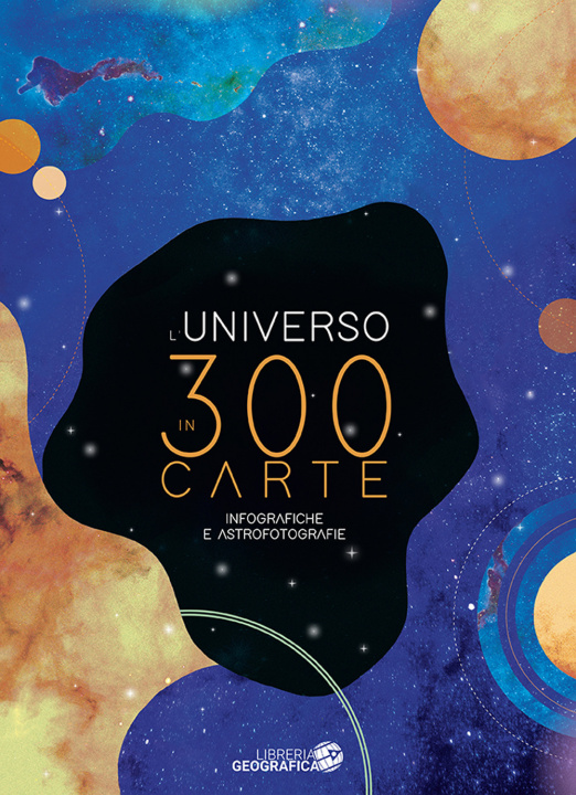 Kniha Universo in 300 carte. Infografiche e astrofotografie 