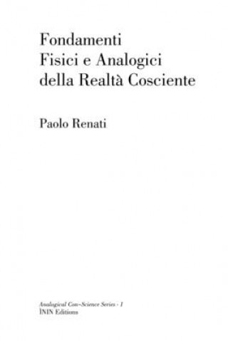 Könyv Fondamenti Fisici e Analogici della Realta Cosciente 