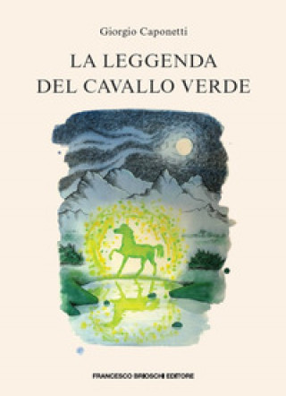 Kniha leggenda del cavallo verde Giorgio Caponetti