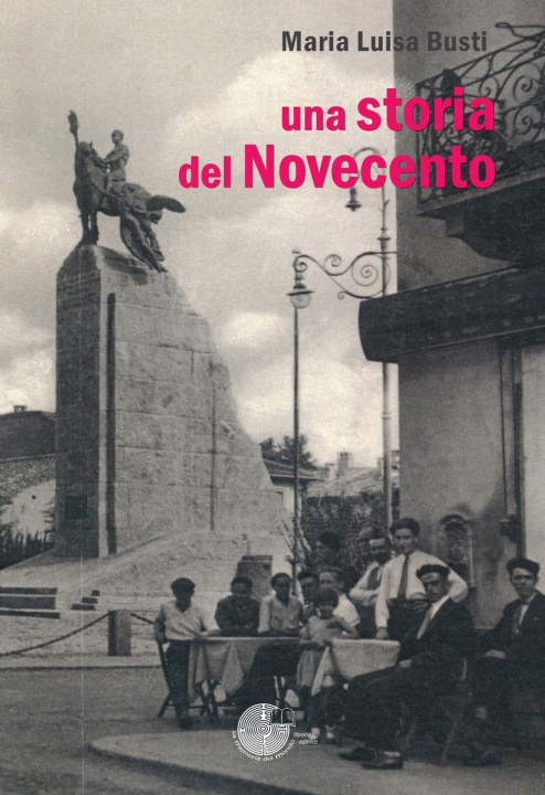 Книга storia del Novecento Maria Luisa Busti