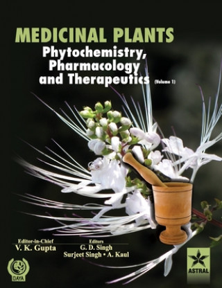 Carte Medicinal Plants: Phytochemistry Pharmacology and Therapeutics Vol 1 