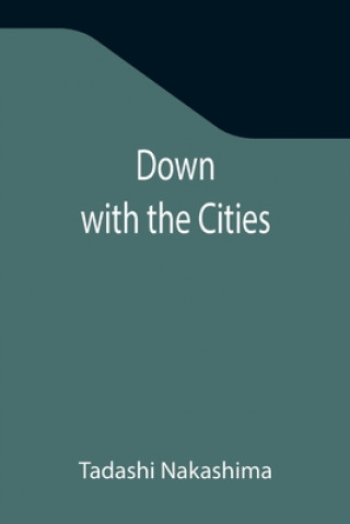 Kniha Down with the Cities Tadashi Nakashima