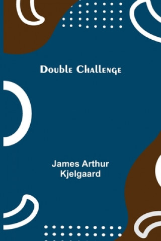 Knjiga Double Challenge James Arthur Kjelgaard