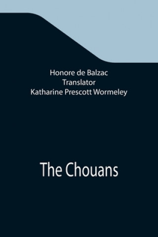 Knjiga Chouans Katharine Prescott Wormeley