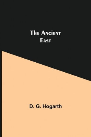 Boek Ancient East D. G. Hogarth