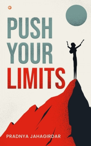 Knjiga Push Your Limits Pradnya Jahagirdar