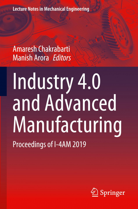 Könyv Industry 4.0 and Advanced Manufacturing Manish Arora