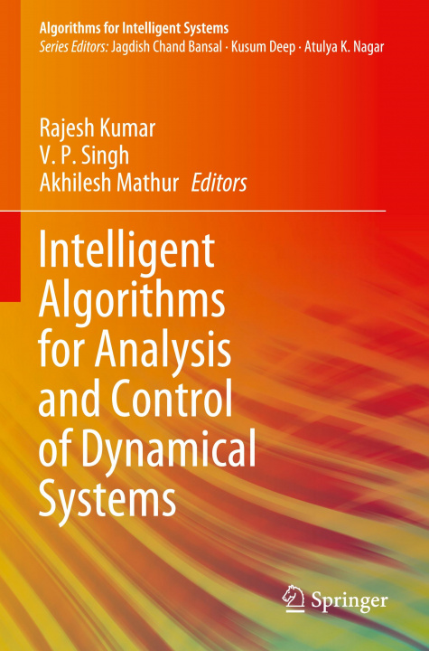 Book Intelligent Algorithms for Analysis and Control of Dynamical Systems Akhilesh Mathur