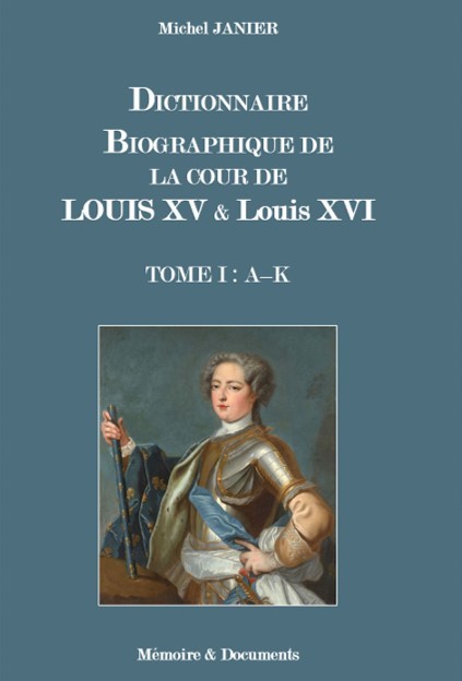 Knjiga DICTIONNAIRE BIOGRAPHIQUE DE LA COUR DE LOUIS XV ET DE LOUIS XVI JANIER