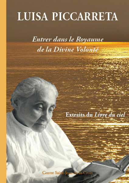 Kniha Luisa Piccarreta : Entrer dans le Royaume de la Divine Volonté (deuxième édition) Piccarreta