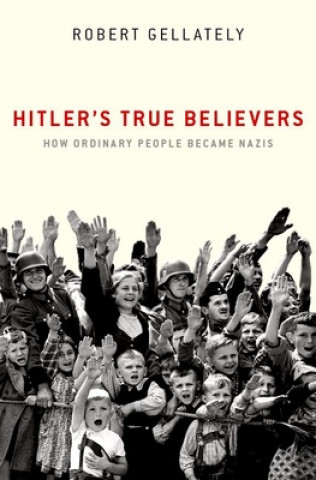 Книга Hitler's True Believers 