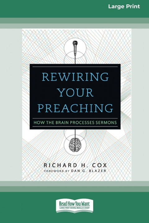 Buch Rewiring Your Preaching Richard H. Cox