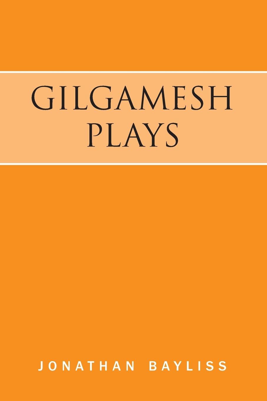 Boek Gilgamesh Plays Jonathan Bayliss