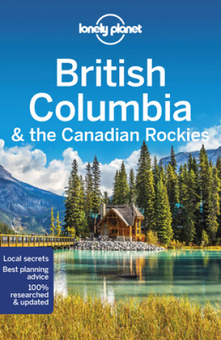 Kniha Lonely Planet British Columbia & the Canadian Rockies 