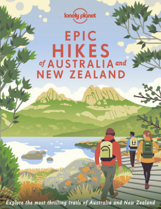 Книга Lonely Planet Epic Hikes of Australia & New Zealand 