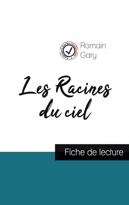 Könyv Les Racines du ciel de Romain Gary (fiche de lecture et analyse complete de l'oeuvre) 