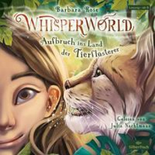 Audio Whisperworld 01. Aufbruch ins Land der Tierflüsterer Julia Nachtmann