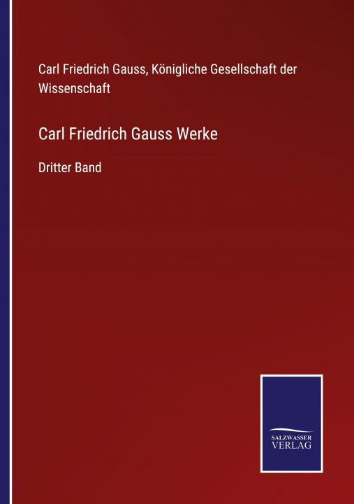 Książka Carl Friedrich Gauss Werke Königliche Gesellschaft der Wissenschaft