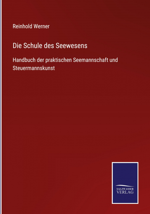 Buch Schule des Seewesens Reinhold Werner