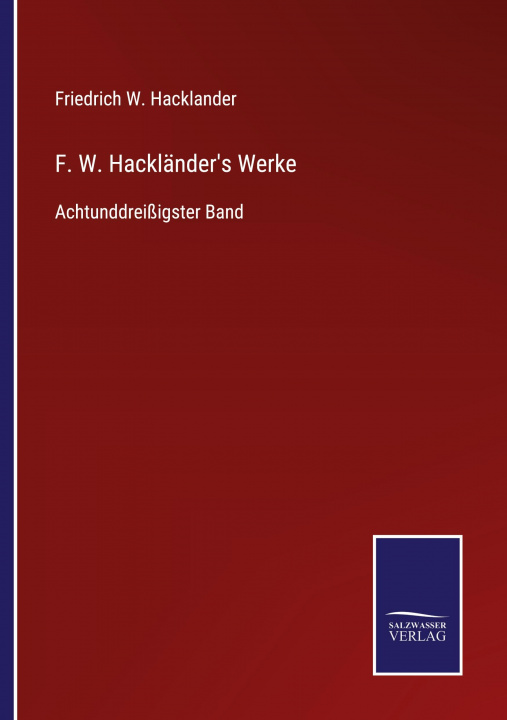 Knjiga F. W. Hacklander's Werke Friedrich W. Hacklander