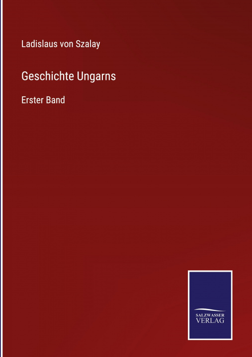 Knjiga Geschichte Ungarns Ladislaus von Szalay