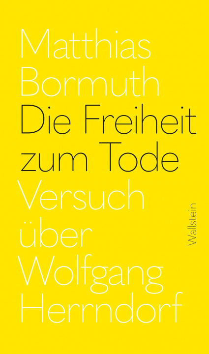 Knjiga Die Freiheit zum Tode Matthias Bormuth