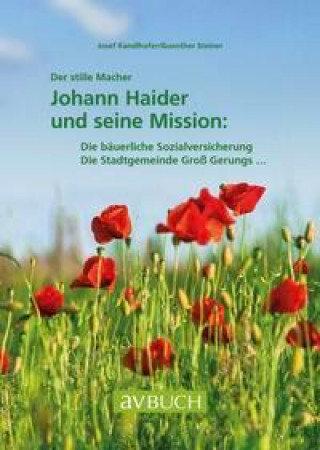 Kniha Der stille Macher: Johann Haider und seine Mission Günther Steiner