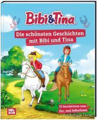 Kniha Bibi und Tina: Die schönsten Geschichten mit Bibi und Tina 