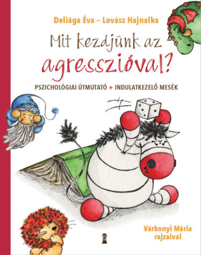 Buch Mit kezdjünk az agresszióval? Deliága Éva