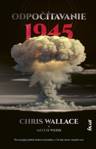 Könyv Odpočítavanie 1945 Mitch Weiss Chris