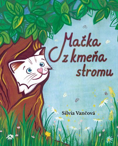 Kniha Mačka z kmeňa stromu Silvia Vančová