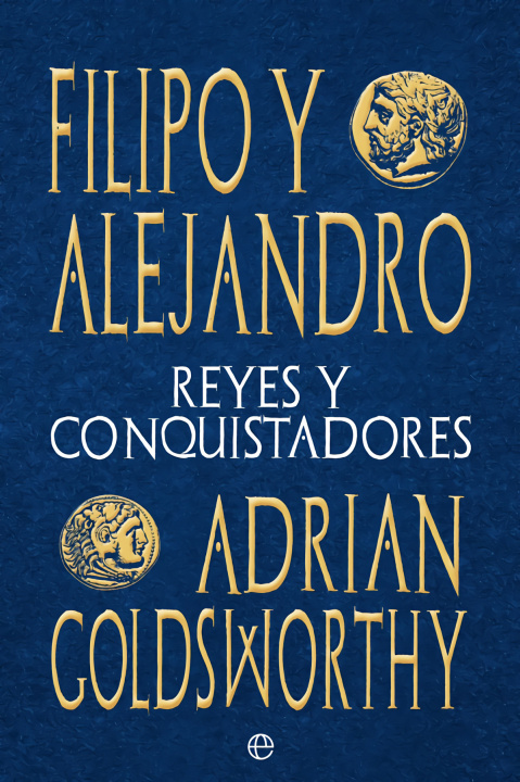 Könyv Filipo y Alejandro ADRIAN GOLDSWORTHY