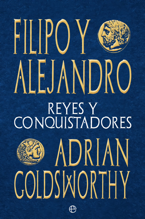 Knjiga Filipo y Alejandro ADRIAN GOLDSWORTHY